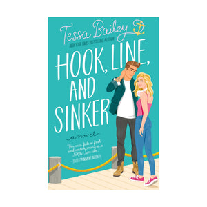 Tessa Bailey Hook Line and Sinker