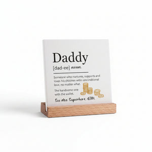 Daddy Father’s Day Plaque - 4.4” x 4.4”