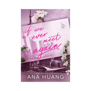 Ana Huang-If We Ever Meet Again (If Love, 1)