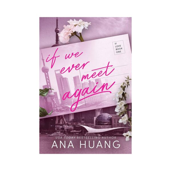Ana Huang-If We Ever Meet Again (If Love, 1)