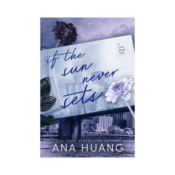 Ana Haung- If the Sun Never Sets (If Love, 2)