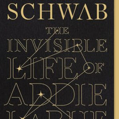 The Invisible Life of Addie LaRue Schwab, V. E.