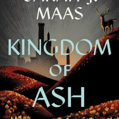 Kingdom of Ash (Throne of Glass, 7) Maas, Sarah J.
