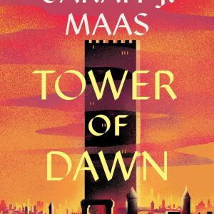 Maas, Sarah J.- Tower of Dawn (Throne of Glass, 6)