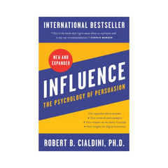 Robert B Cialdini - Influence: The Psychology of Persuasion
